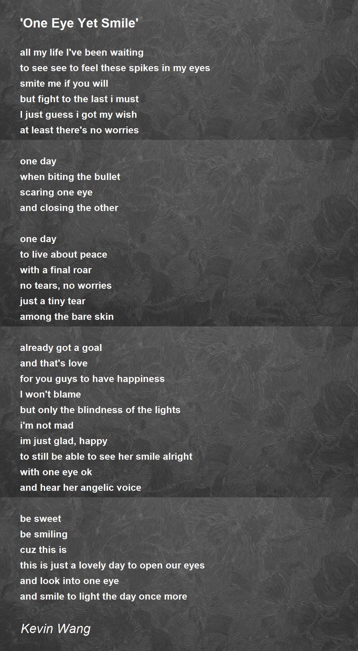 'One Eye Yet Smile' 'One Eye Yet Smile' Poem by Kevin Wang