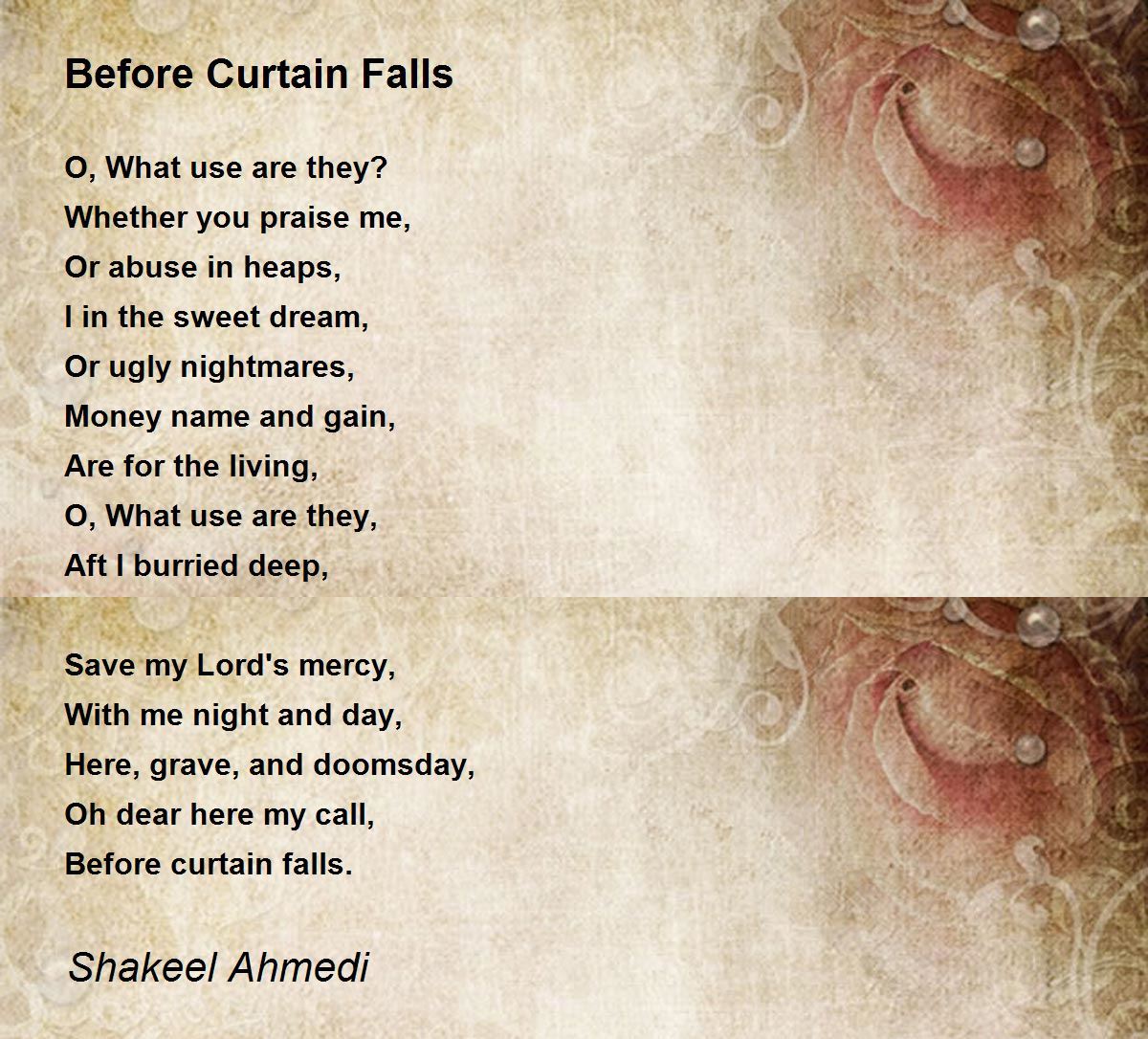 Before Curtain Falls by Shakeel Ahmedi Before Curtain Falls Poem