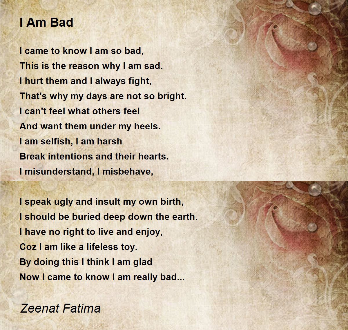 I Am Bad By Zeenat Fatima I Am Bad Poem