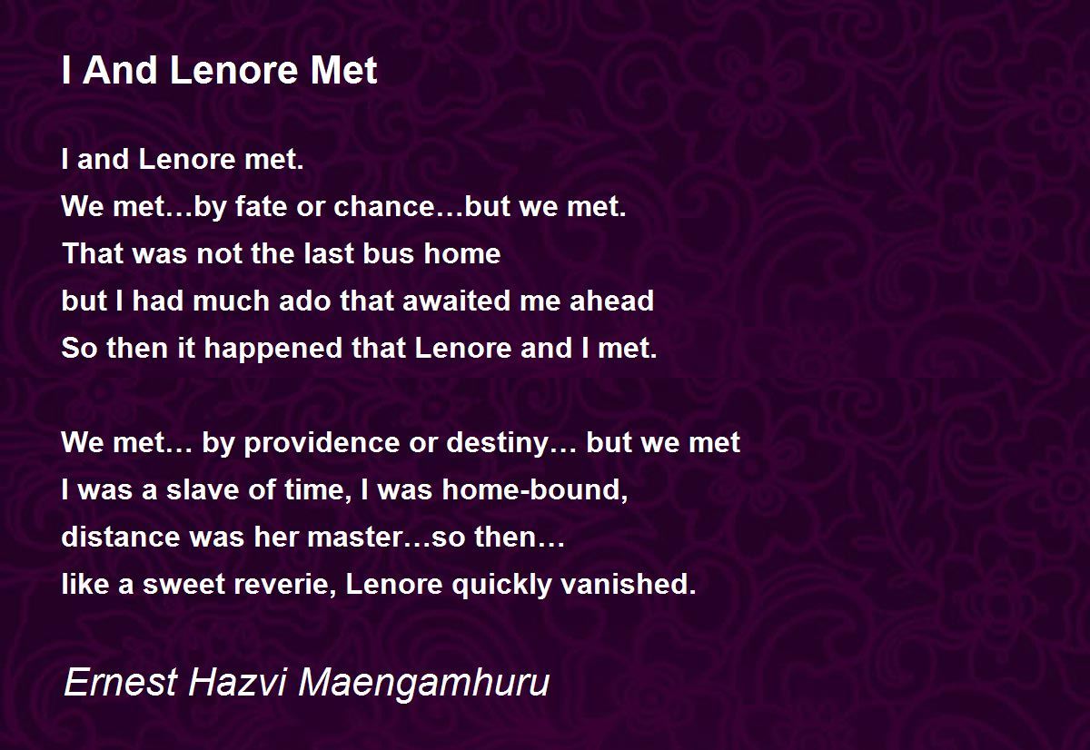 I And Lenore Met by Ernest Hazvi Maengamhuru I And Lenore Met Poem