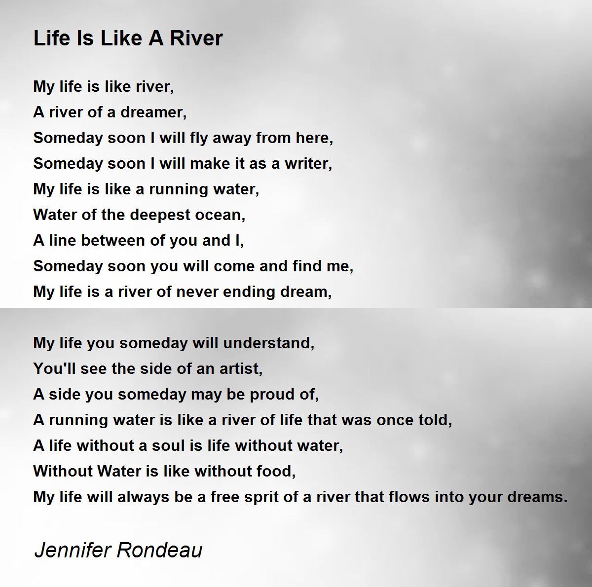 Life Is Like A River Life Is Like A River Poem by Jennifer Cook