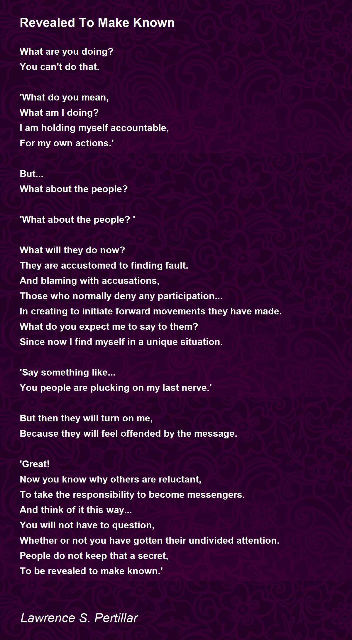 Revealed To Make Known Revealed To Make Known Poem by Lawrence S