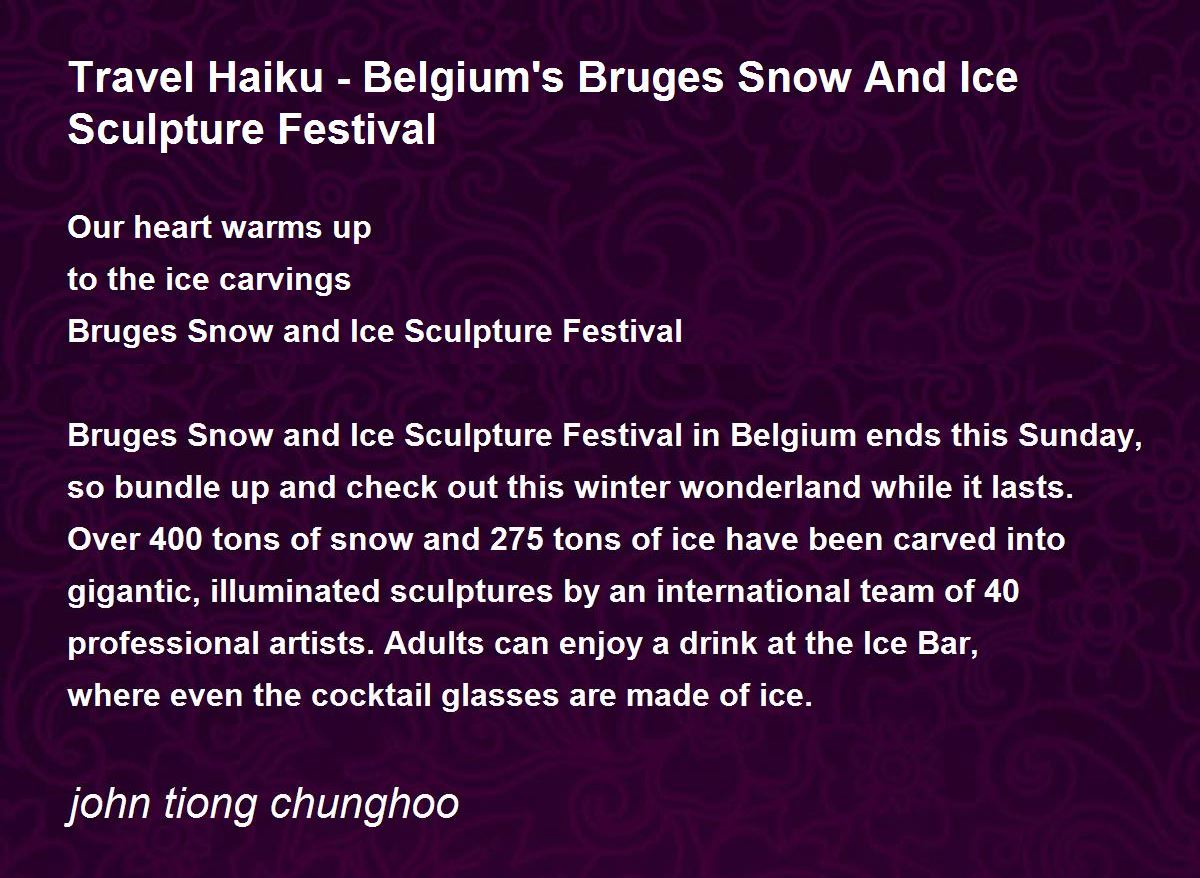 Travel Haiku - Belgium's Bruges Snow And Ice Sculpture Festival Poem by
