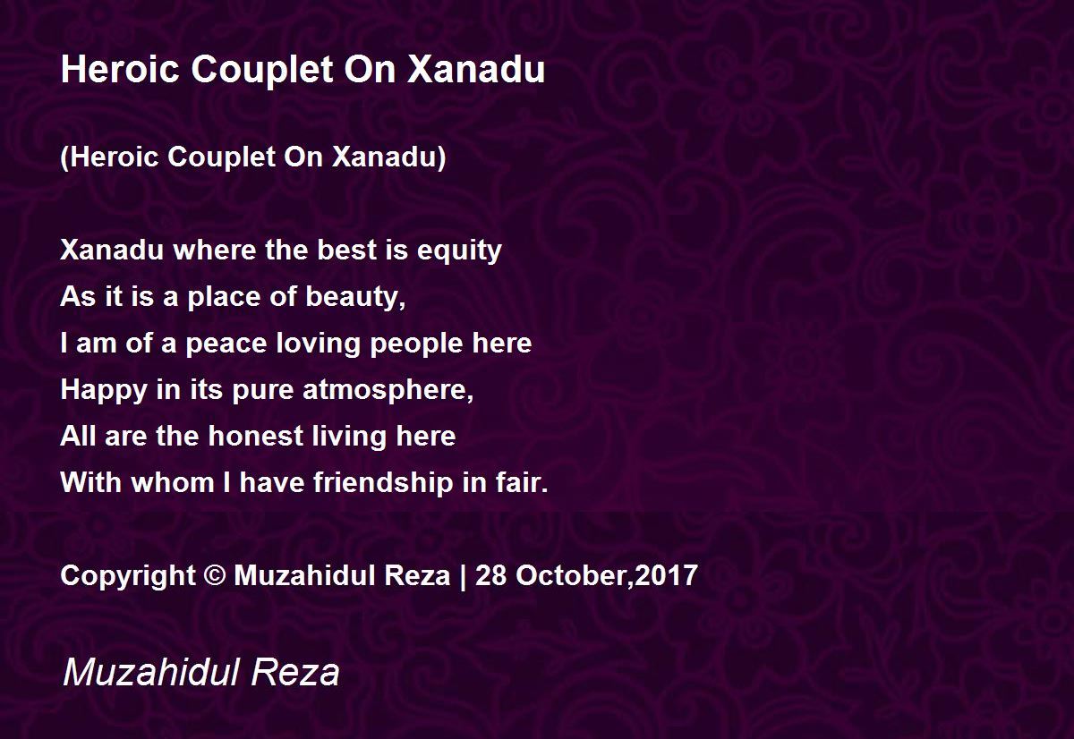 Heroic Couplet On Xanadu Heroic Couplet On Xanadu Poem by Muzahidul Reza