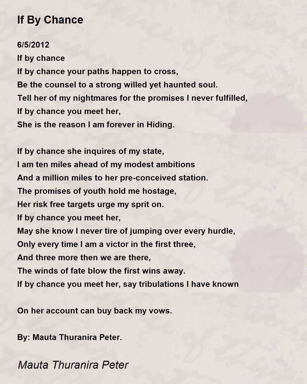 If By Chance By Mauta Thuranira Peter If By Chance Poem
