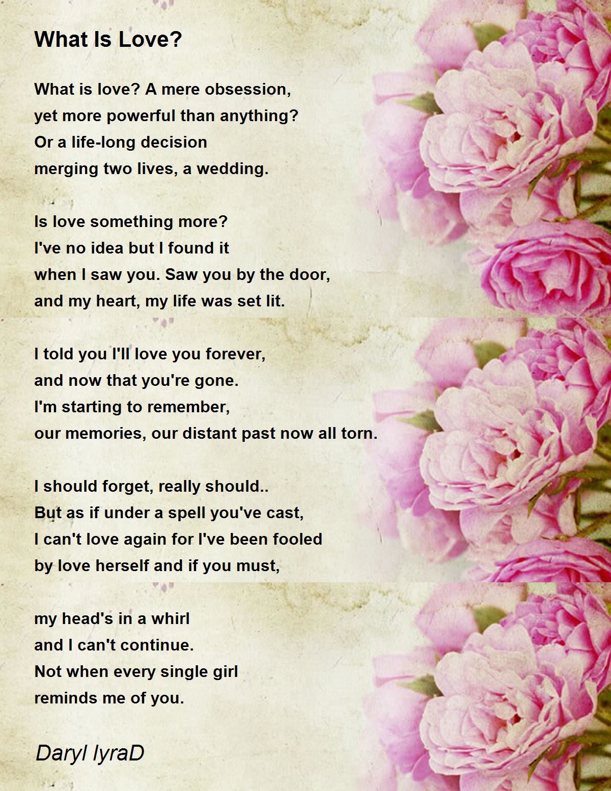 What Is Love? by Daryl lyraD What Is Love? Poem