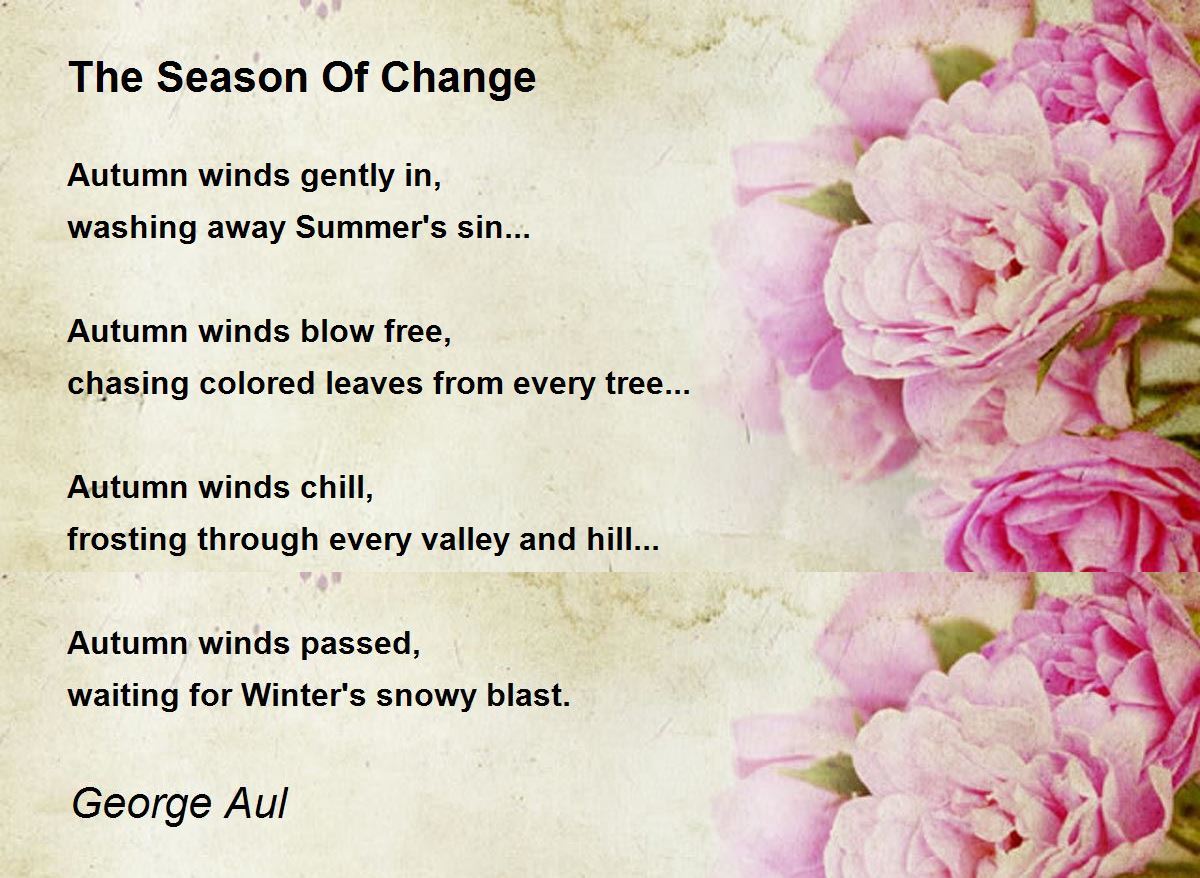 The Season Of Change The Season Of Change Poem by Aul