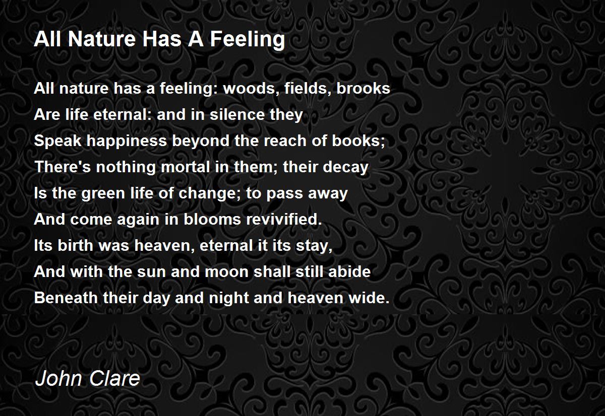 All Nature Has A Feeling All Nature Has A Feeling Poem by John Clare