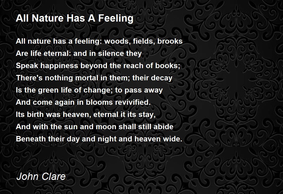 Nature Has A Feeling - All Nature Has Feeling Poem by John Clare