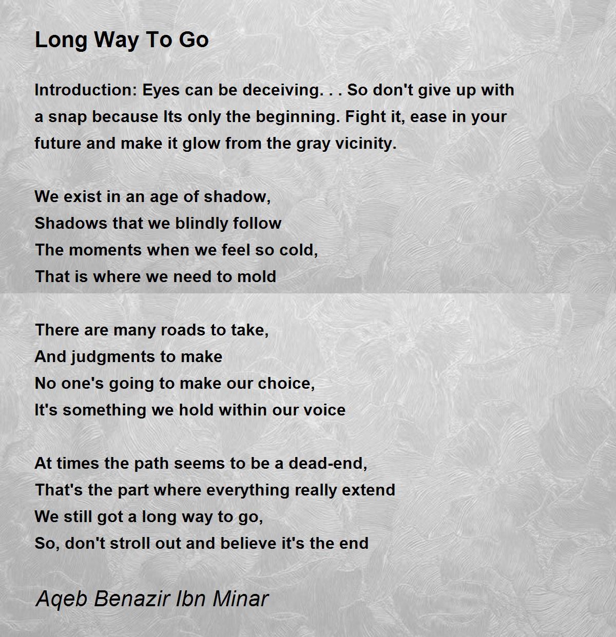 Long Way To Go Long Way To Go Poem By Aqeb Benazir Ibn Minar