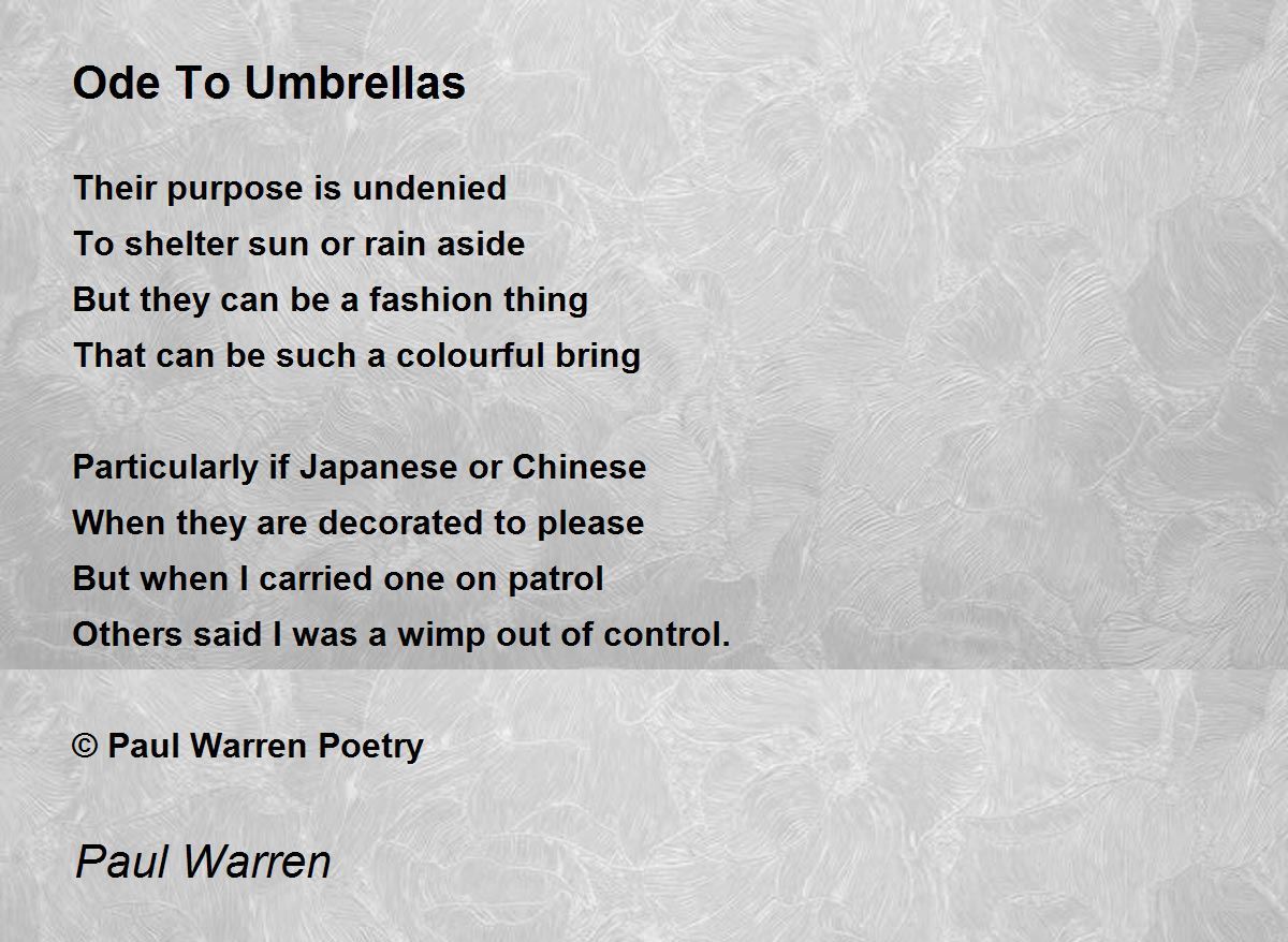Ode To Umbrellas Ode To Umbrellas Poem by Paul Warren