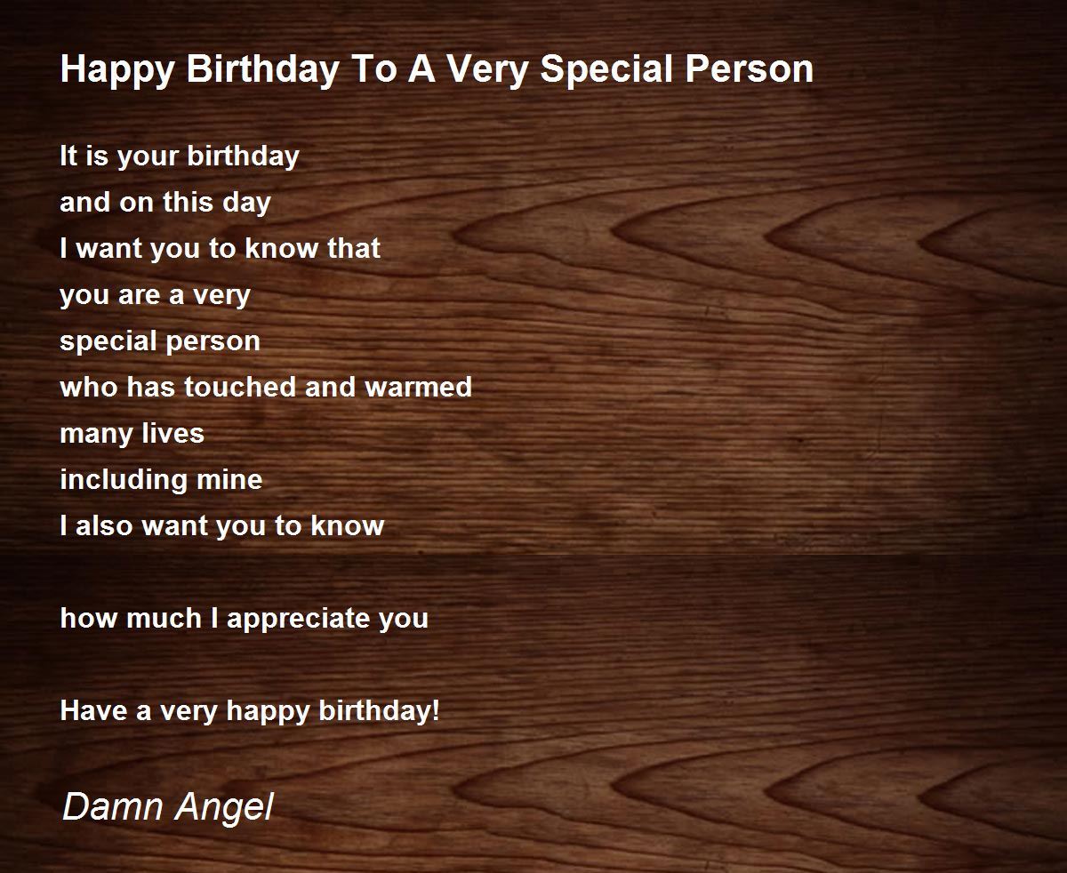 Happy Birthday To A Very Special Person Poem by Damn Angel