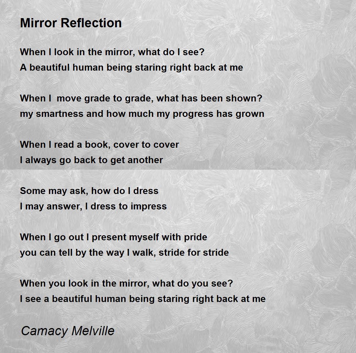 Mirror Reflection Mirror Reflection Poem by Camacy Melville