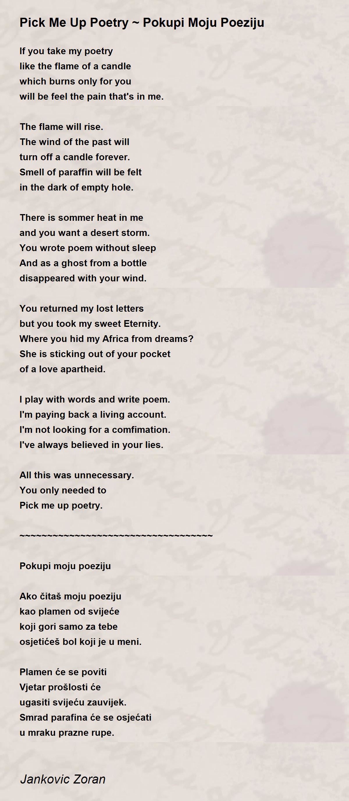 Pick Me Up Poetry Pokupi Moju Poeziju Poem by Jankovic Zoran Poem