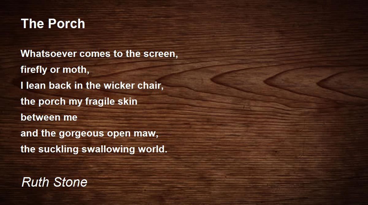 The Porch The Porch Poem by Ruth Stone