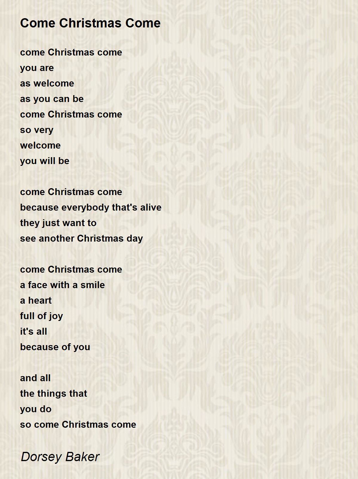 Come Christmas Come Poem by Dorsey Baker Poem Hunter