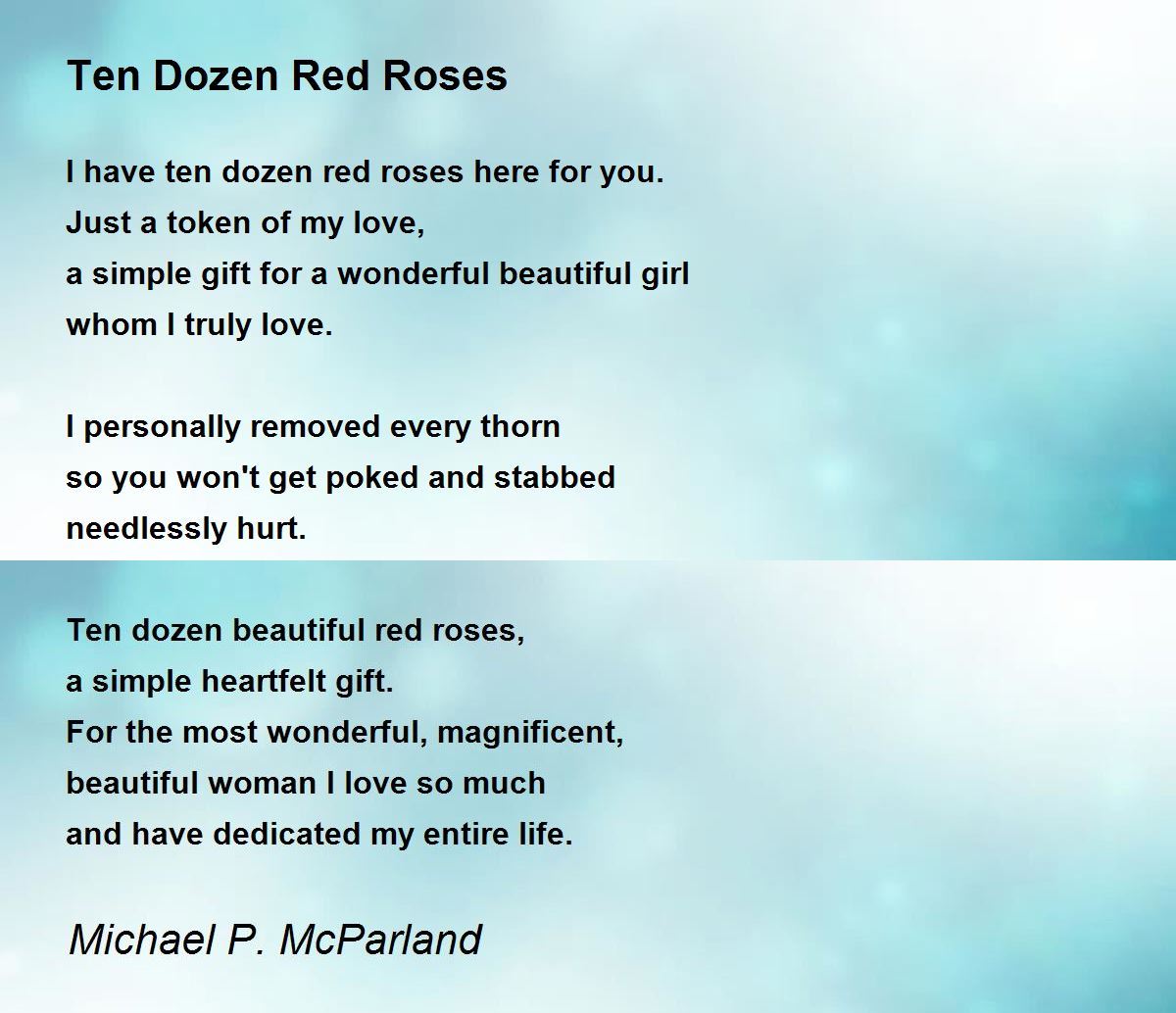 Ten Dozen Red Roses Ten Dozen Red Roses Poem by Michael P. McParland