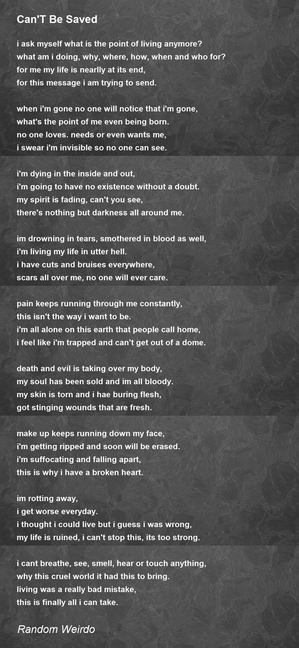 Can'T Be Saved Poem by Random Weirdo Poem Hunter
