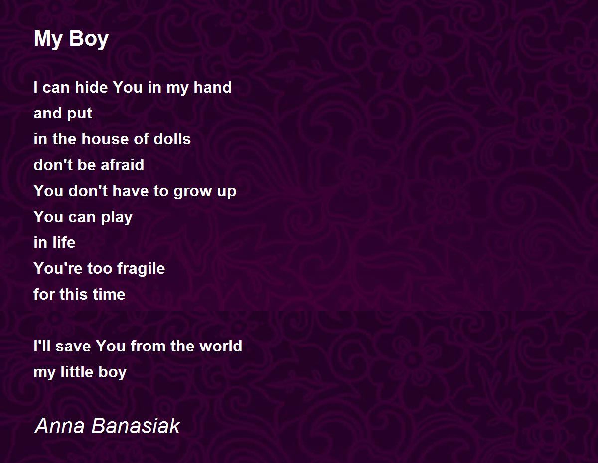 My Boy My Boy Poem by Anna Banasiak