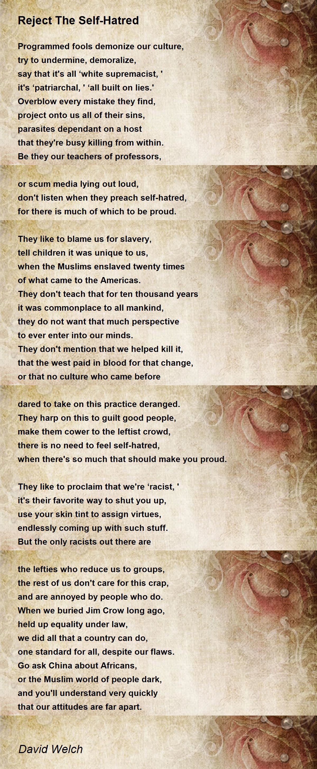 Reject The Self-Hatred - Reject The Self-Hatred Poem by David Welch