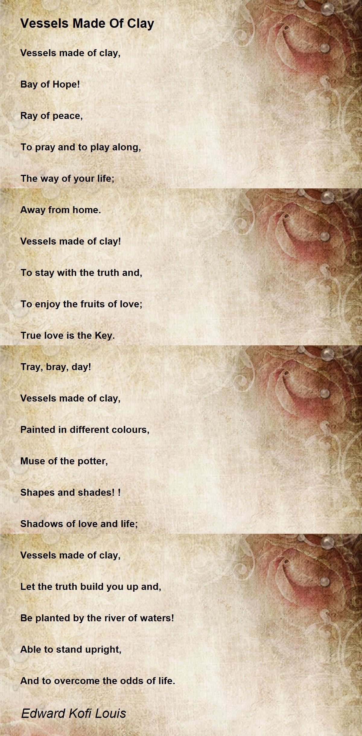 Vessels Made Of Clay Vessels Made Of Clay Poem by Edward Kofi Louis