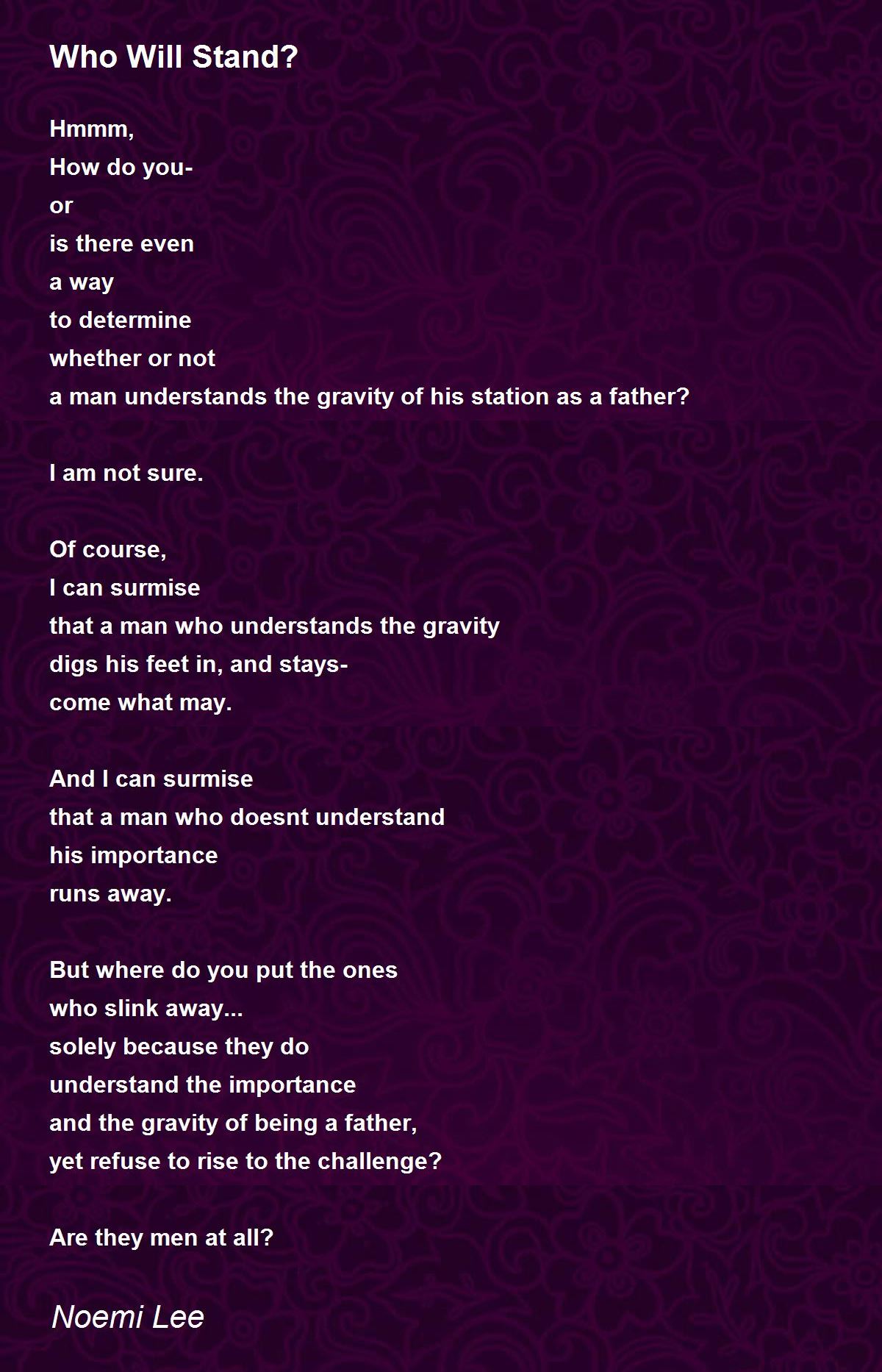 Who Will Stand? Who Will Stand? Poem by Noemi Lee