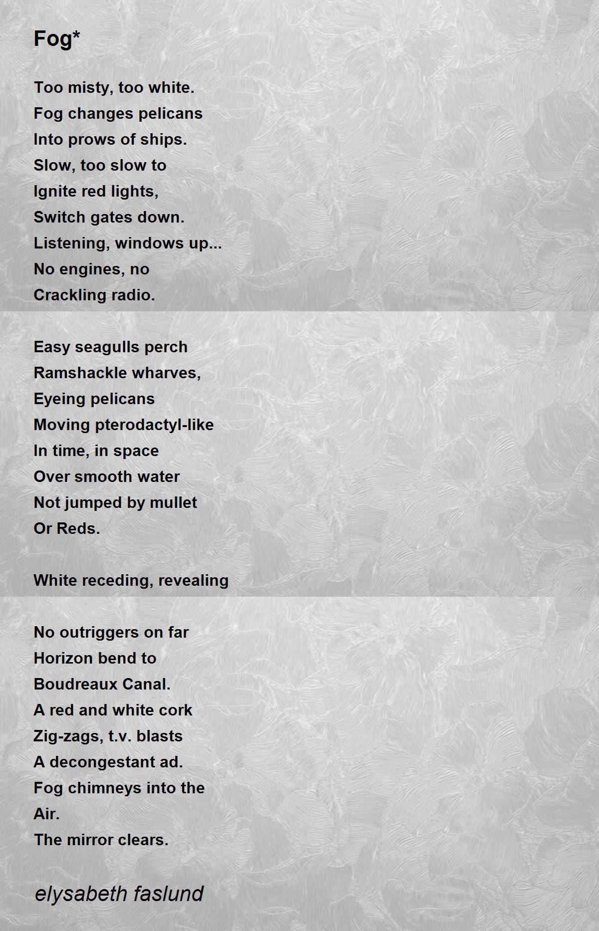 Fog* Poem by elysabeth faslund Poem Hunter