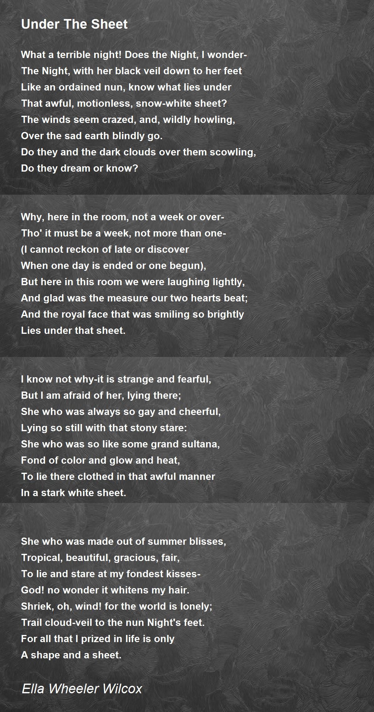 Under The Sheet Under The Sheet Poem by Ella Wheeler Wilcox