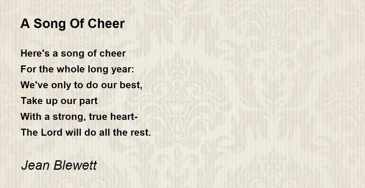 A Song Of Cheer by Jean Blewett A Song Of Cheer Poem