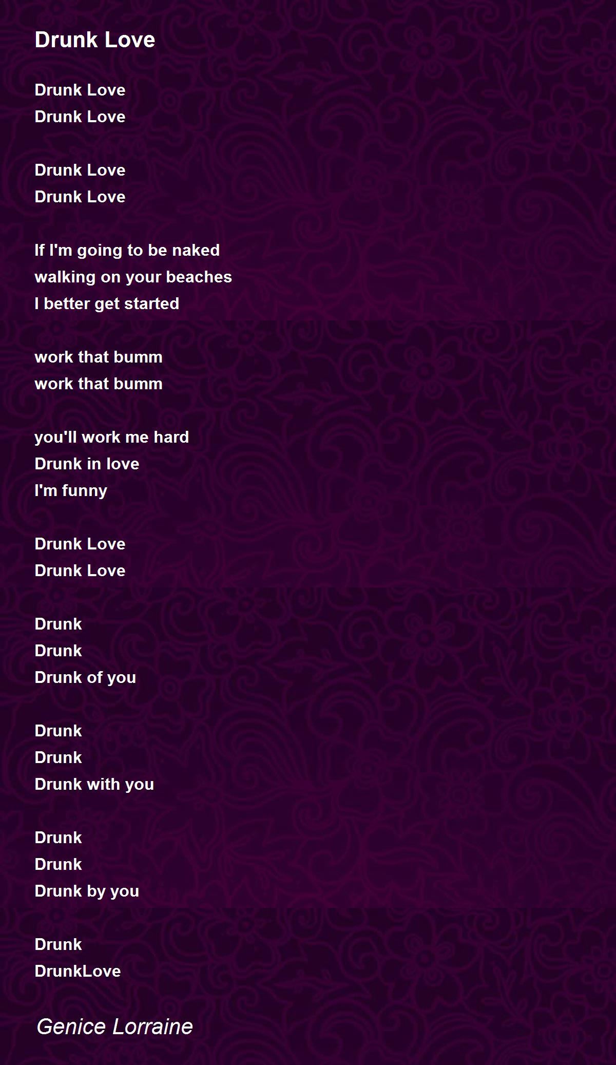 Drunk Love Poem by Genice Lorraine De Fabriciano Poem Hunter