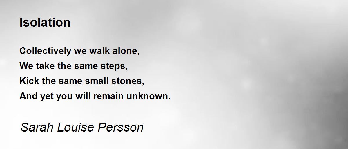Isolation Isolation Poem by Sarah Persson