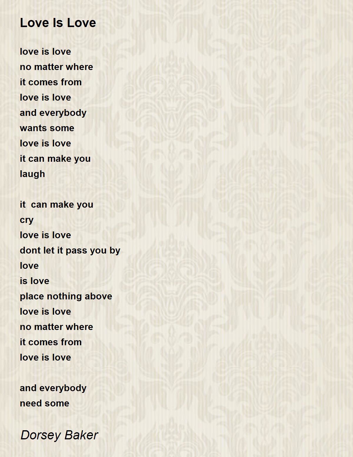 Love Is Love Love Is Love Poem by Dorsey Baker