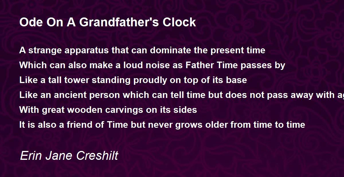 Ode On A Grandfather's Clock by Erin Jane Creshilt Ode On A