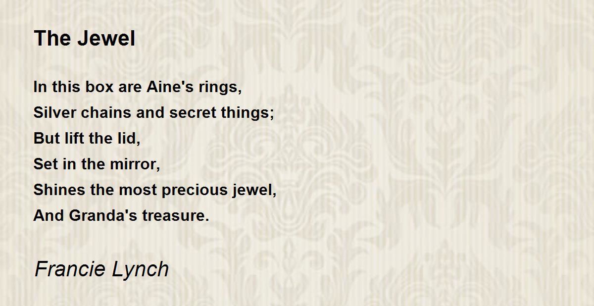 The Jewel Poem by Francie Lynch Poem Hunter