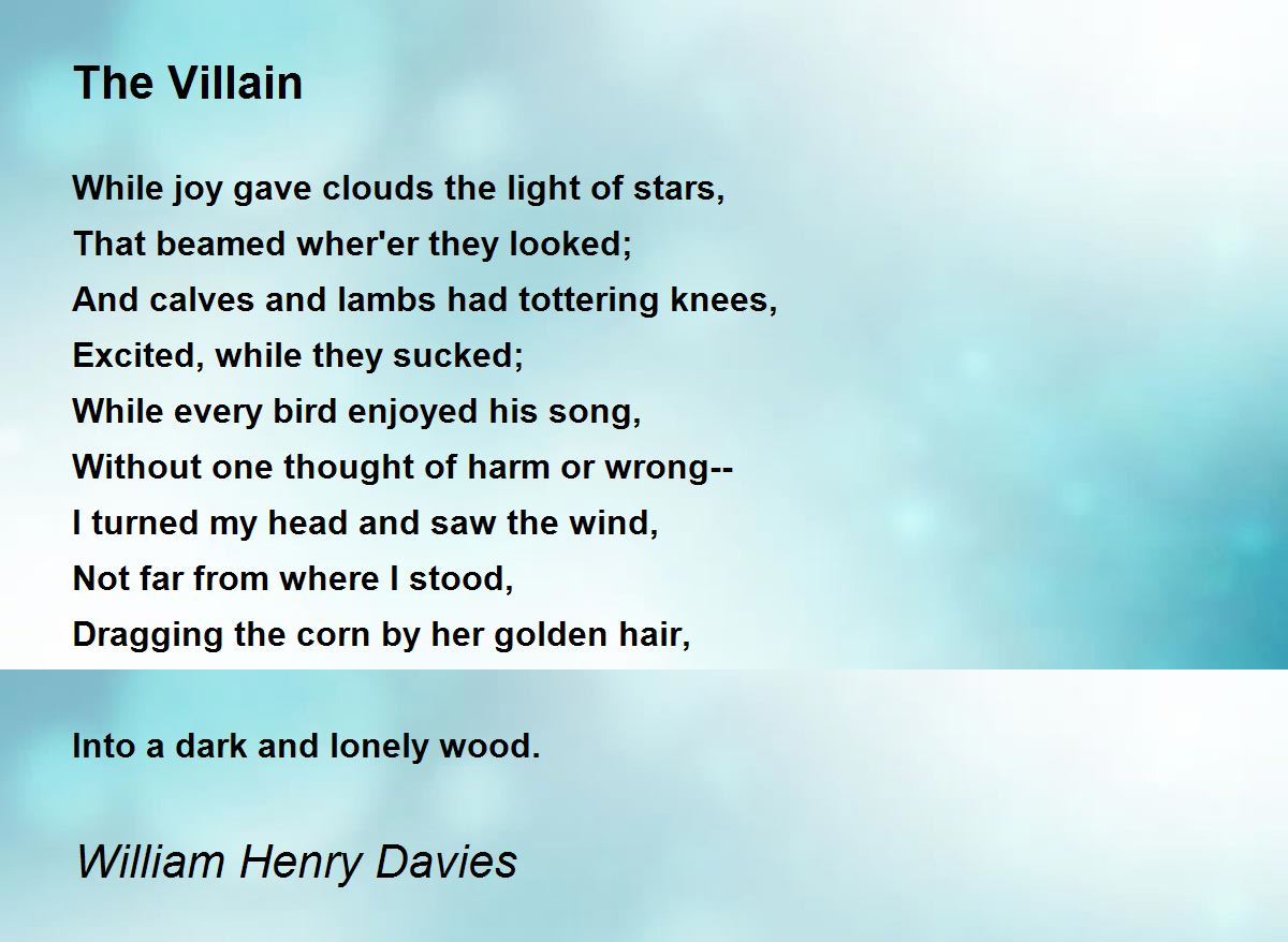The Villain Poem by William Henry Davies - Poem Hunter