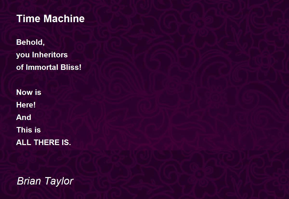 Time Machine by Brian Taylor Time Machine Poem