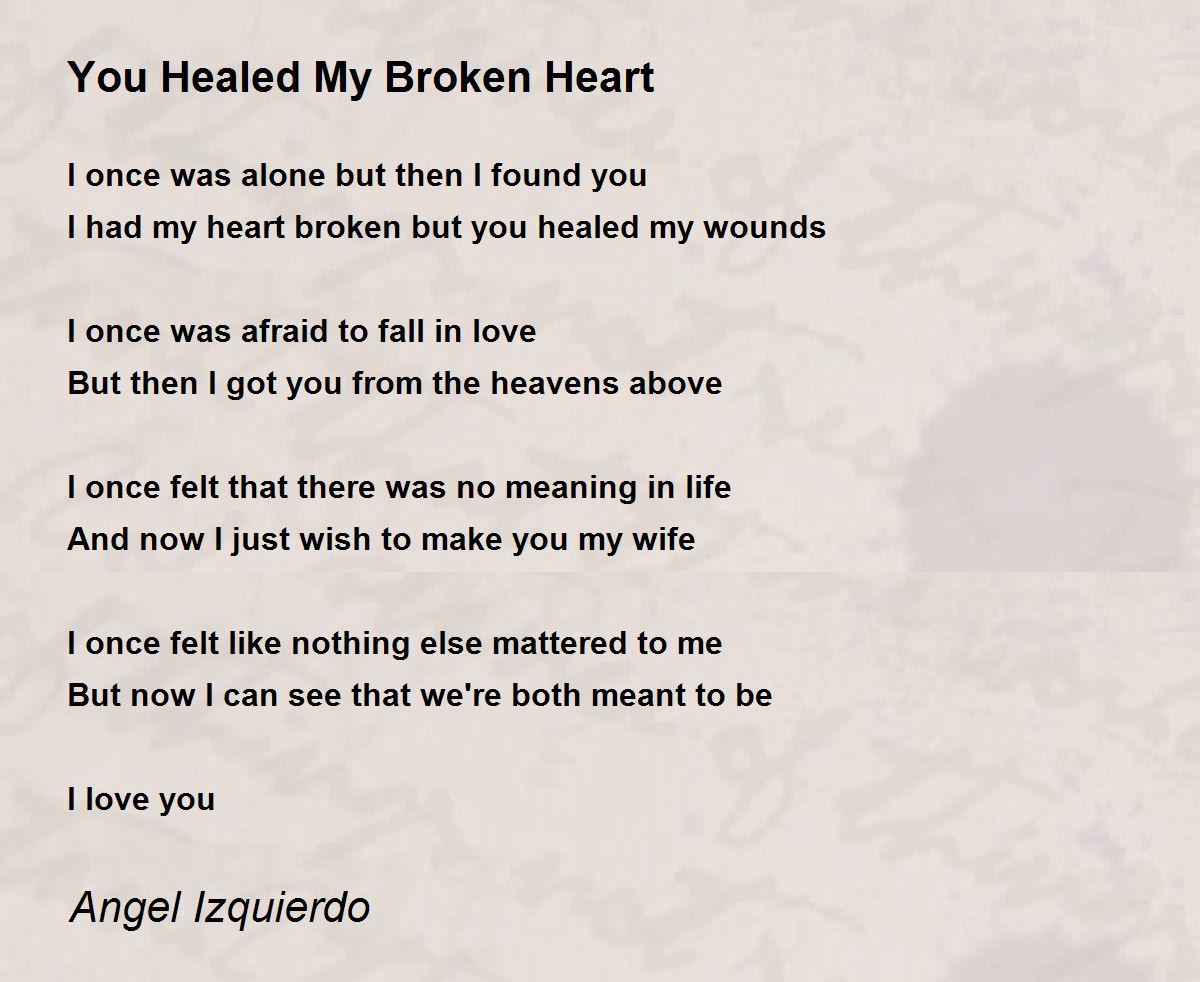 You Healed My Broken Heart You Healed My Broken Heart Poem by Angel