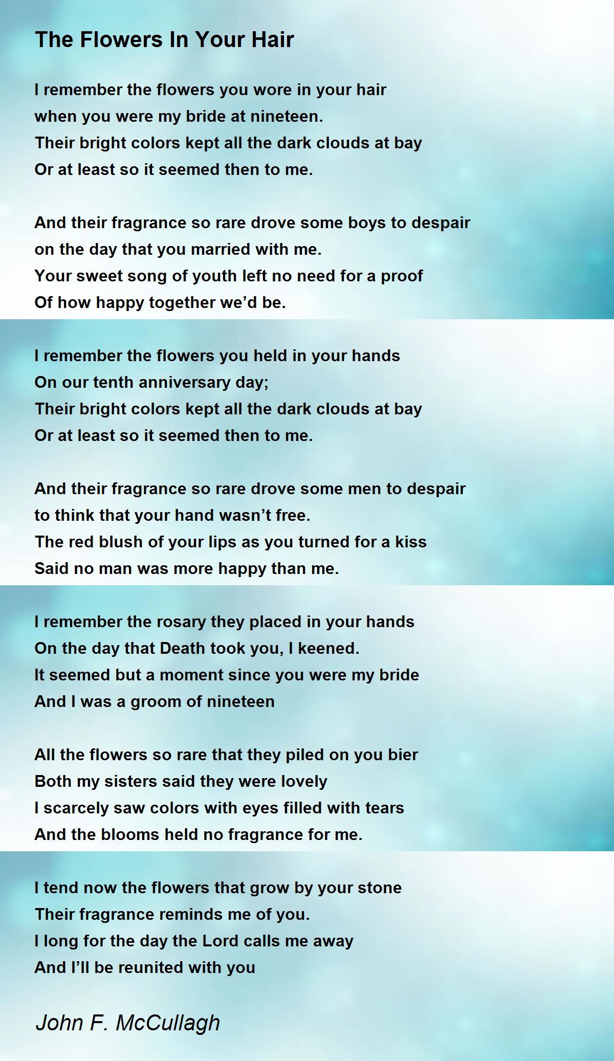 The Flowers In Your Hair The Flowers In Your Hair Poem by John F