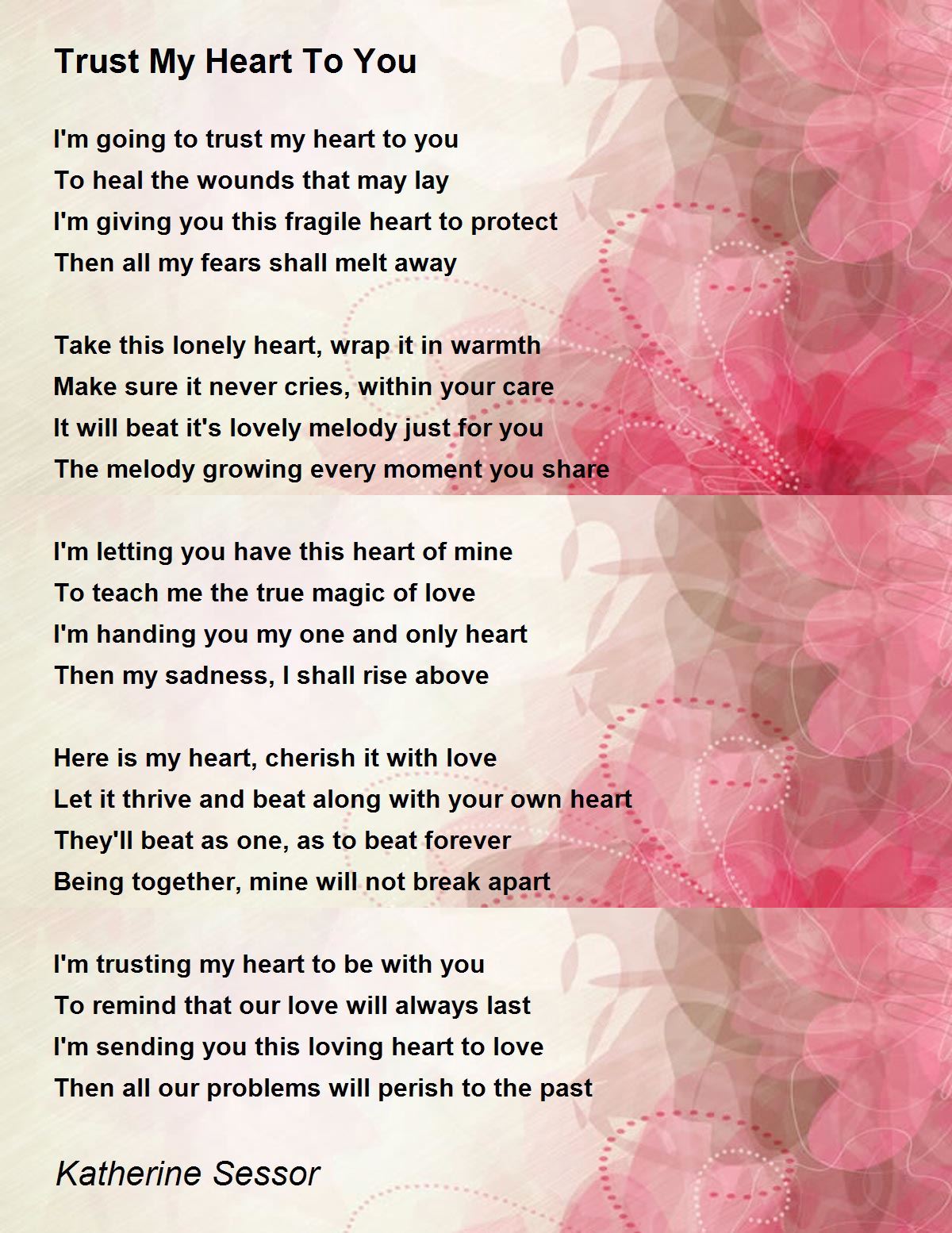 Trust My Heart To You Trust My Heart To You Poem By Katherine Sessor