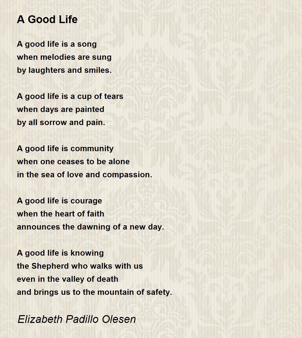 A Good Life - A Good Life Poem by Elizabeth Padillo Olesen