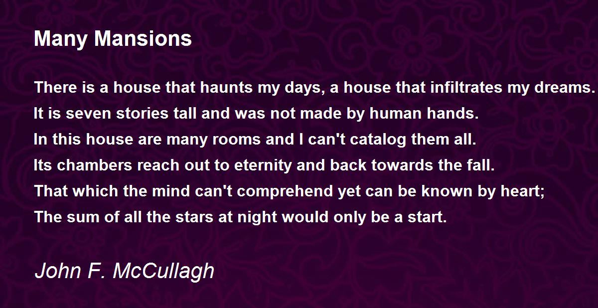 Many Mansions Many Mansions Poem by John F. McCullagh