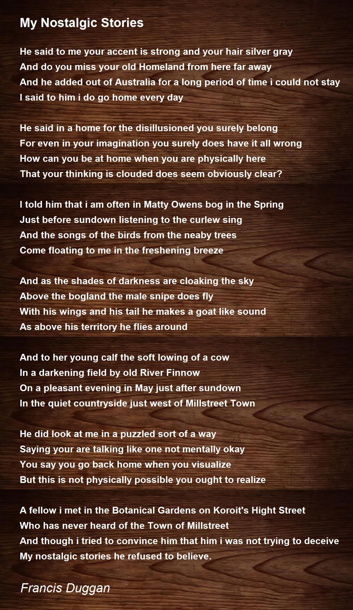 My Nostalgic Stories by Francis Duggan My Nostalgic Stories Poem