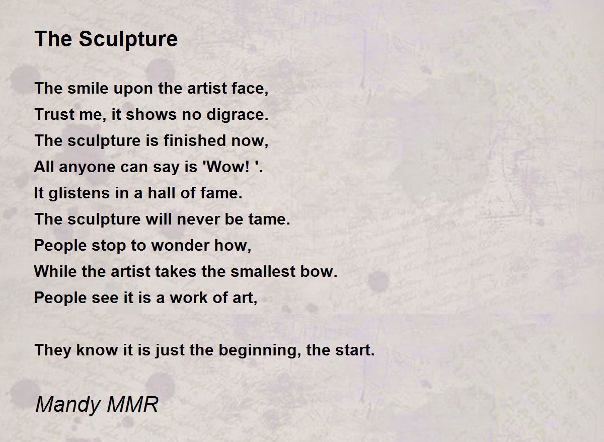 The Sculpture by Mandy MMR The Sculpture Poem
