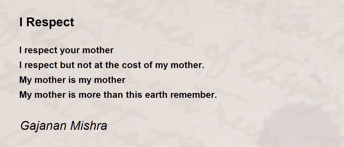 I Respect I Respect Poem by Gajanan Mishra