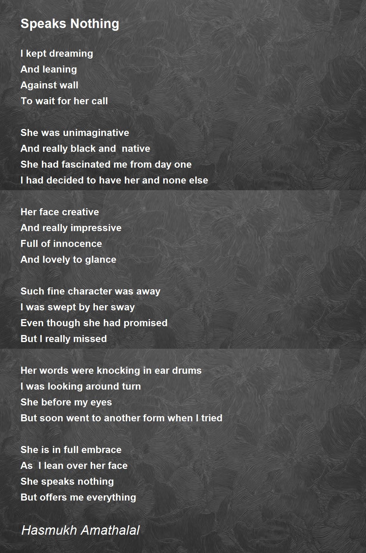 Speaks Nothing - Speaks Nothing Poem by Mehta Hasmukh Amathaal