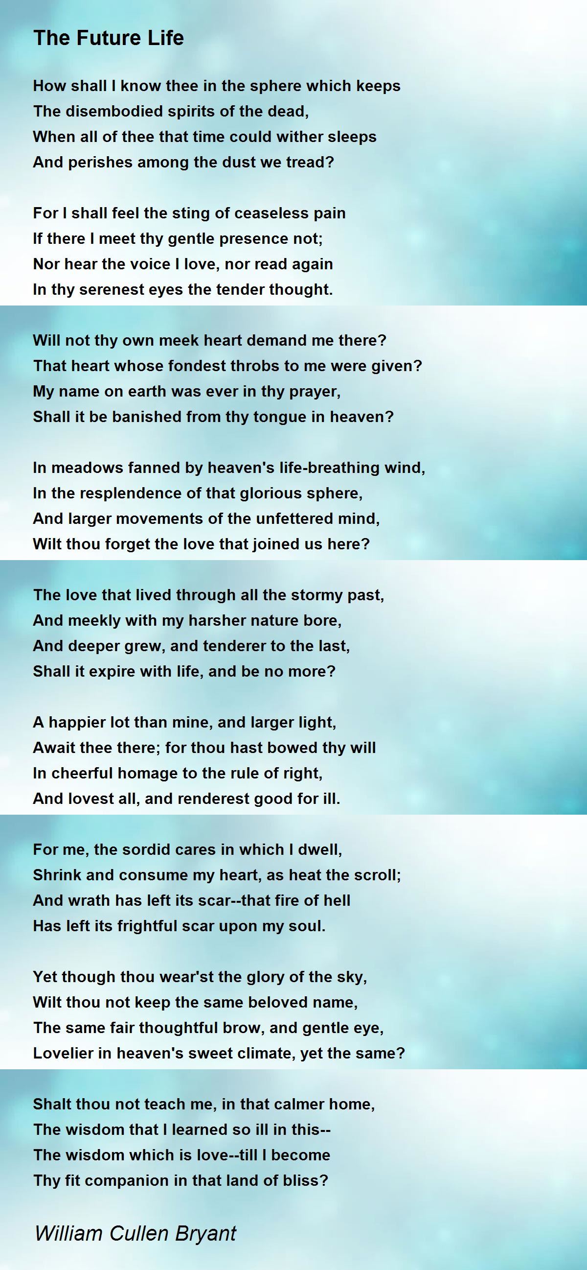The Future Life Poem by William Cullen Bryant - Poem Hunter