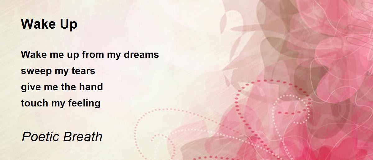 Wake Up Wake Up Poem by Poetic Breath