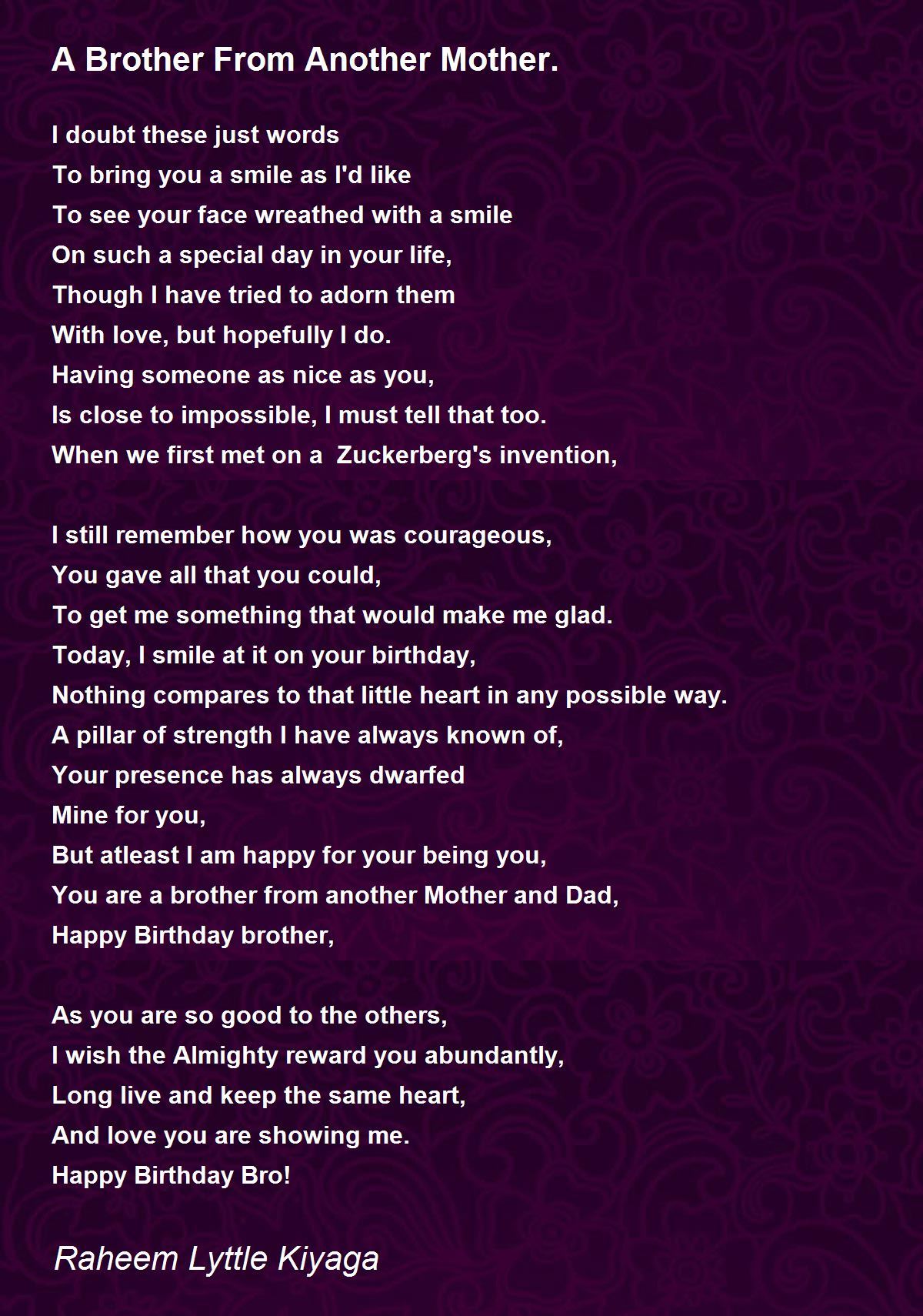 Brother From Another Mother Quotes A Brother From Another Mother. - A Brother From Another Mother. Poem By  Raheem Lyttle Kiyaga