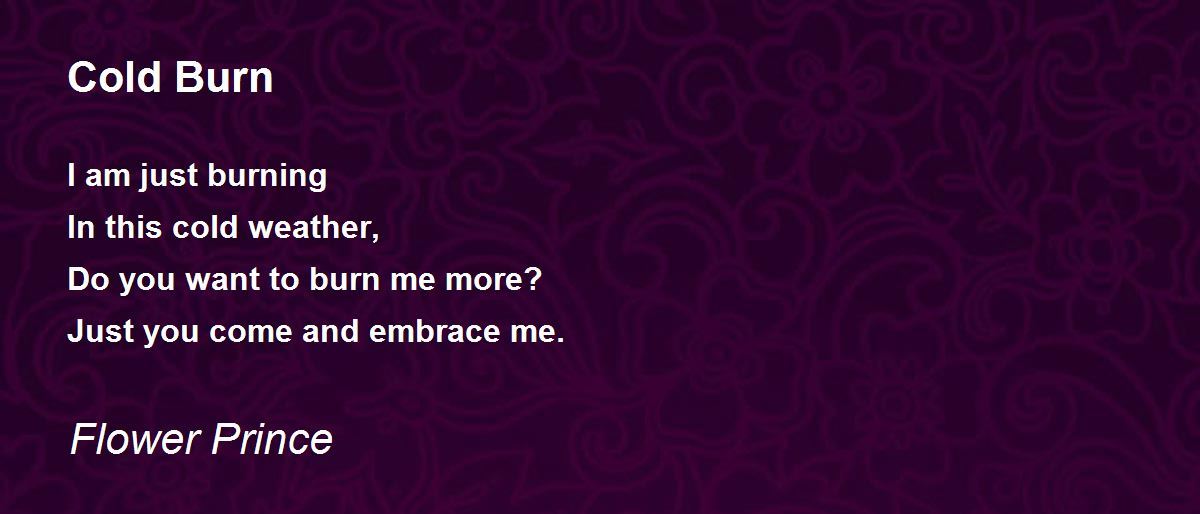 Cold Burn Poem by Flower Prince Poem Hunter