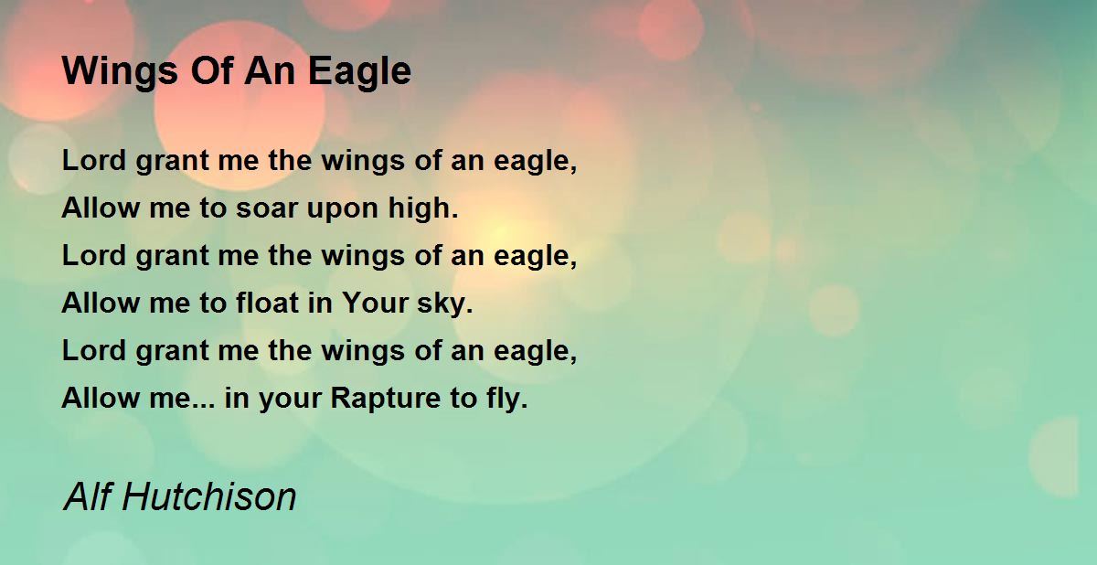 Wings Of An Eagle Wings Of An Eagle Poem by Alf Hutchison